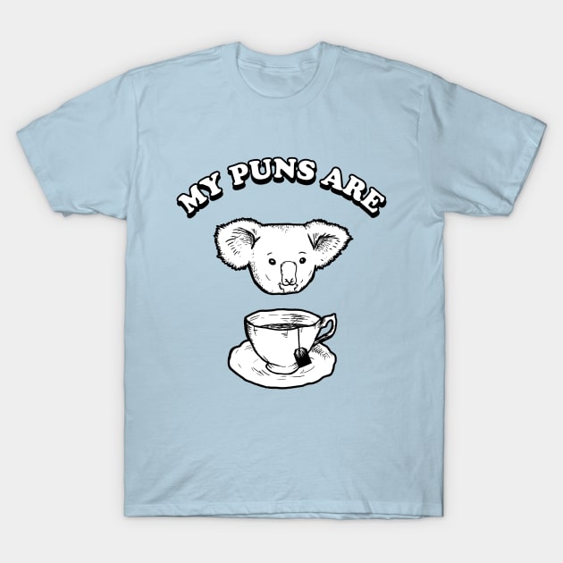 My Puns Are Koala Tea T-Shirt by dumbshirts